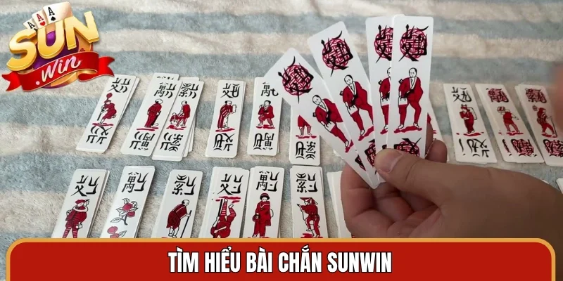 Tìm hiểu bài chắn Sunwin