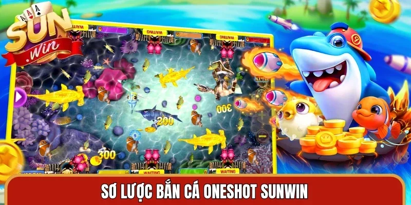 Sơ lược bắn cá oneshot Sunwin