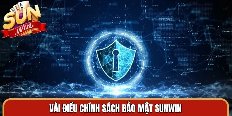 Vài điều chính sách bảo mật Sunwin