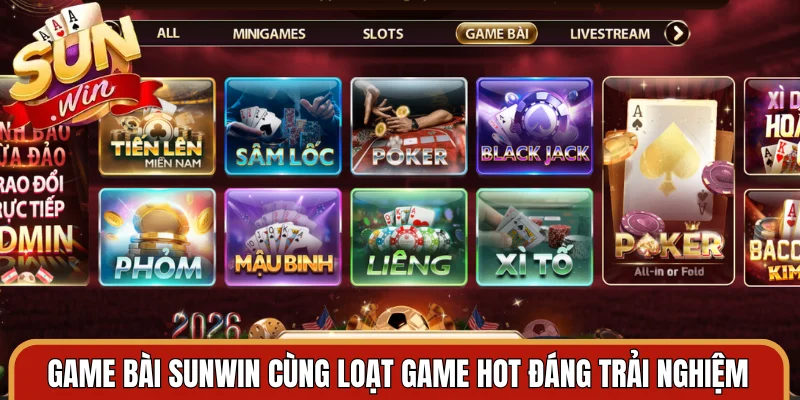 Game bài Sunwin cùng loạt game hot đáng trải nghiệm