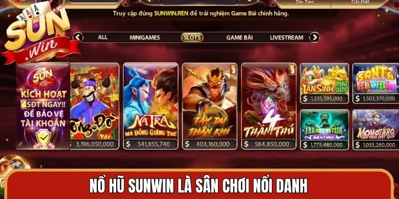 Nổ hũ Sunwin là sân chơi nổi danh