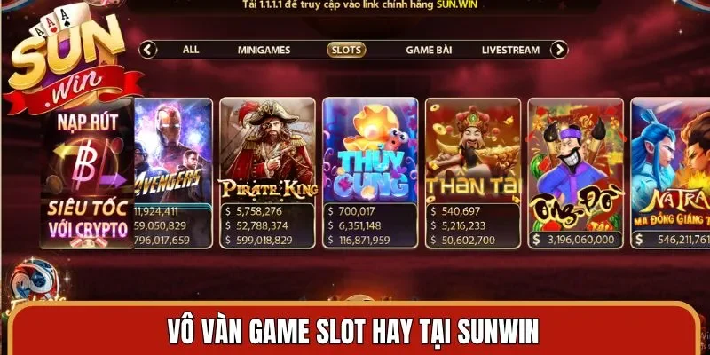 Vô vàn game slot hay tại Sunwin