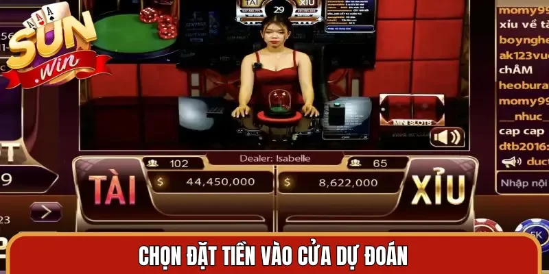 Chọn đặt tiền vào cửa dự đoán